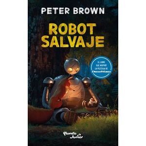 Robot Salvaje (Edición de la Película) / The Wild Robot (Movie Tie-In) -- Peter